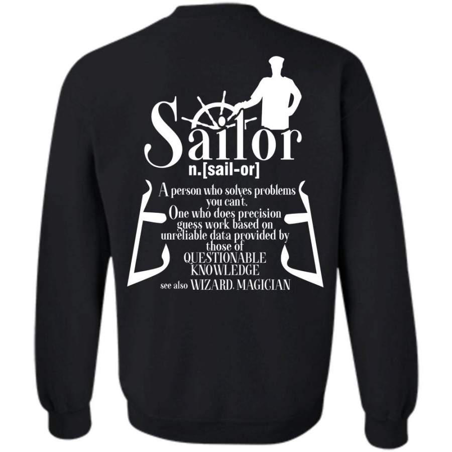 One Who Does Precision Guesswork T Shirt, Being A Sailor Sweatshirt