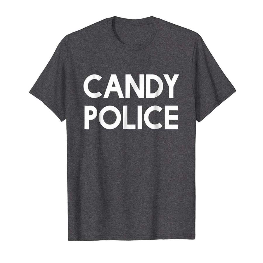 Candy Police Funny Shirt Mom or Dad – Halloween Costume Tee