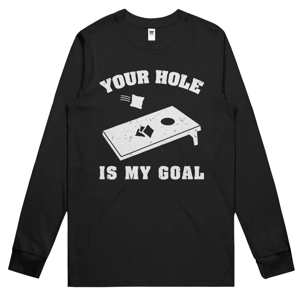 Your Hole Is My Goal Cornhole Team Bean Bag Lover Long Sleeve T Shirts