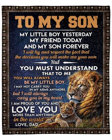 To My Son My Little Boy Yesterday My Friend Today Lion Premium Blanket