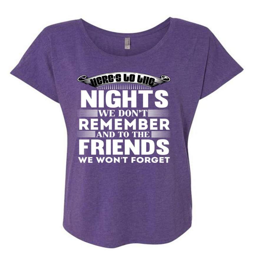 We Don’t Remember T Shirt, The Friends We Won’t Forget T Shirt, Cool Shirt (Ladies’ Triblend Dolman Sleeve)