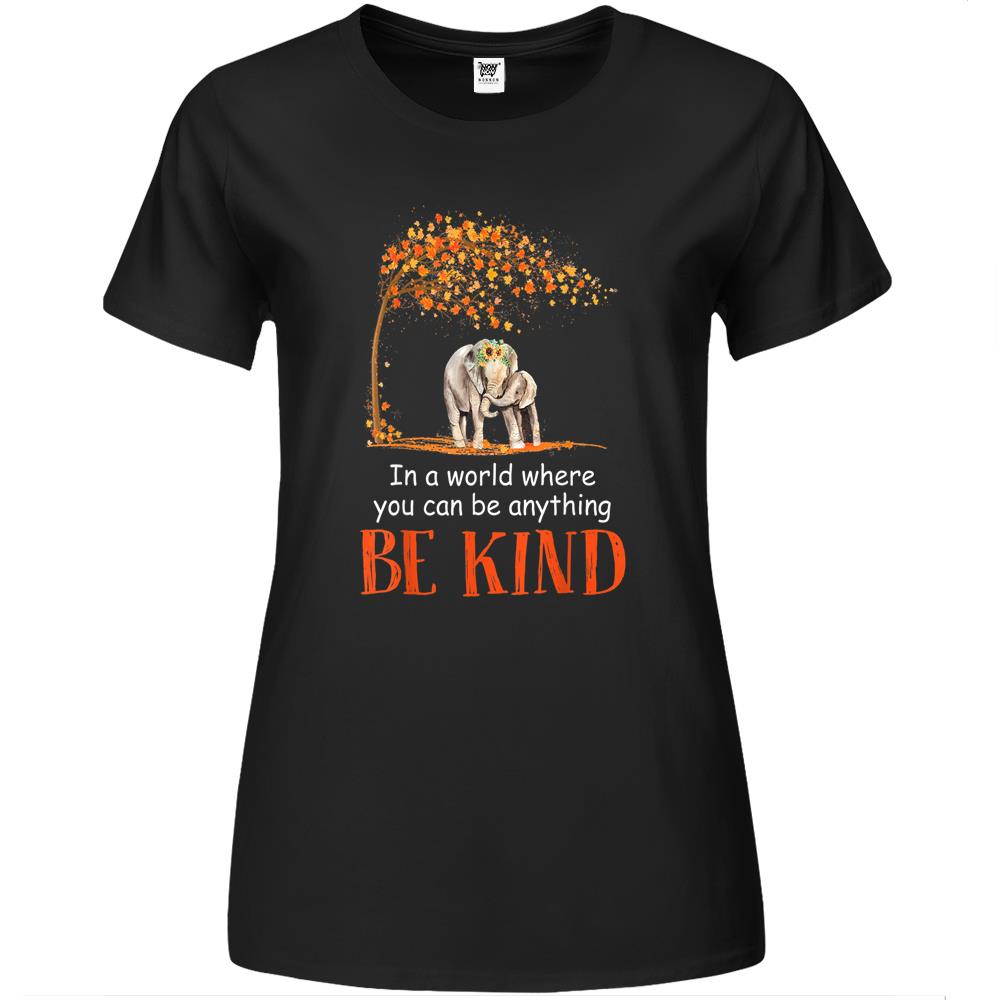 Be Kind Shirt, Be Kind Premium Womens Tshirts, Be Kind Sign Language Shirt, In A World Where You Can Be Anything Be Kind Elephant Premium Womens T Shirts