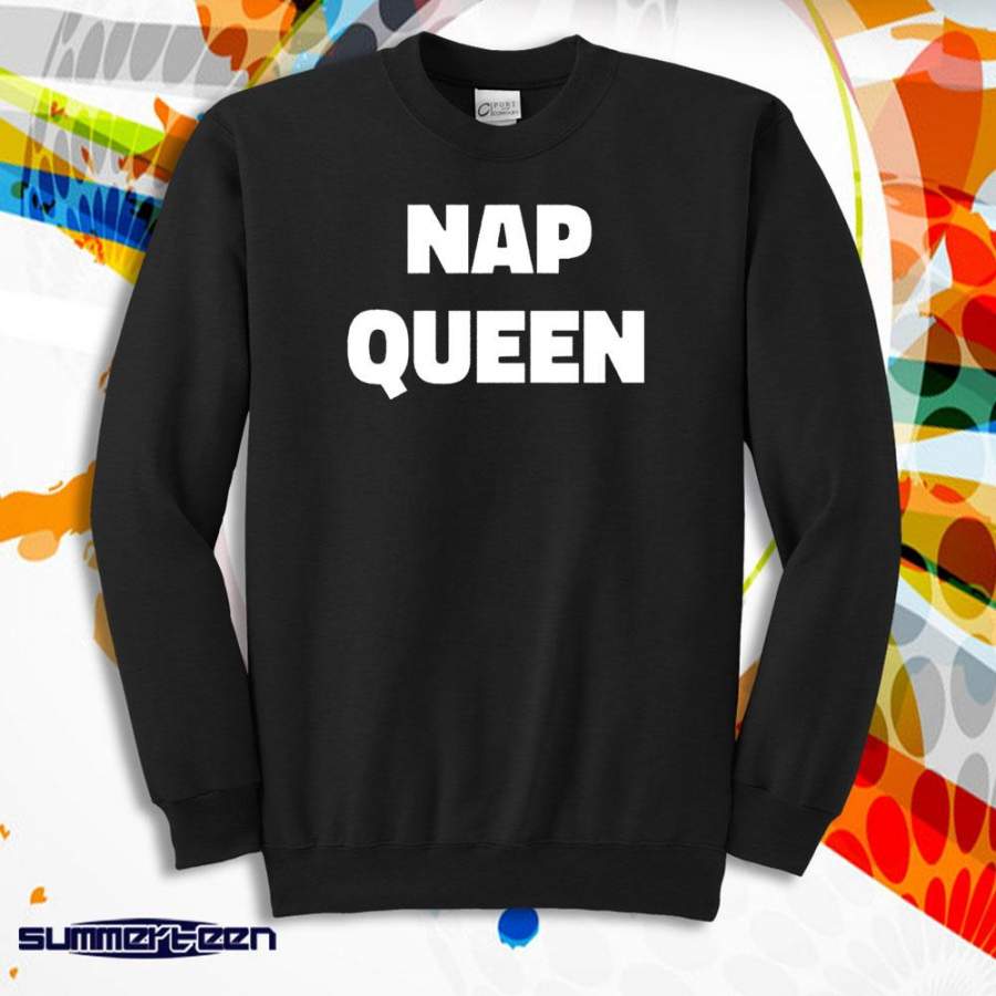 Nap Queen Napping Sleep Bed Id Rather Be Napping For Realz Cuddle Bunny Men’S Sweatshirt