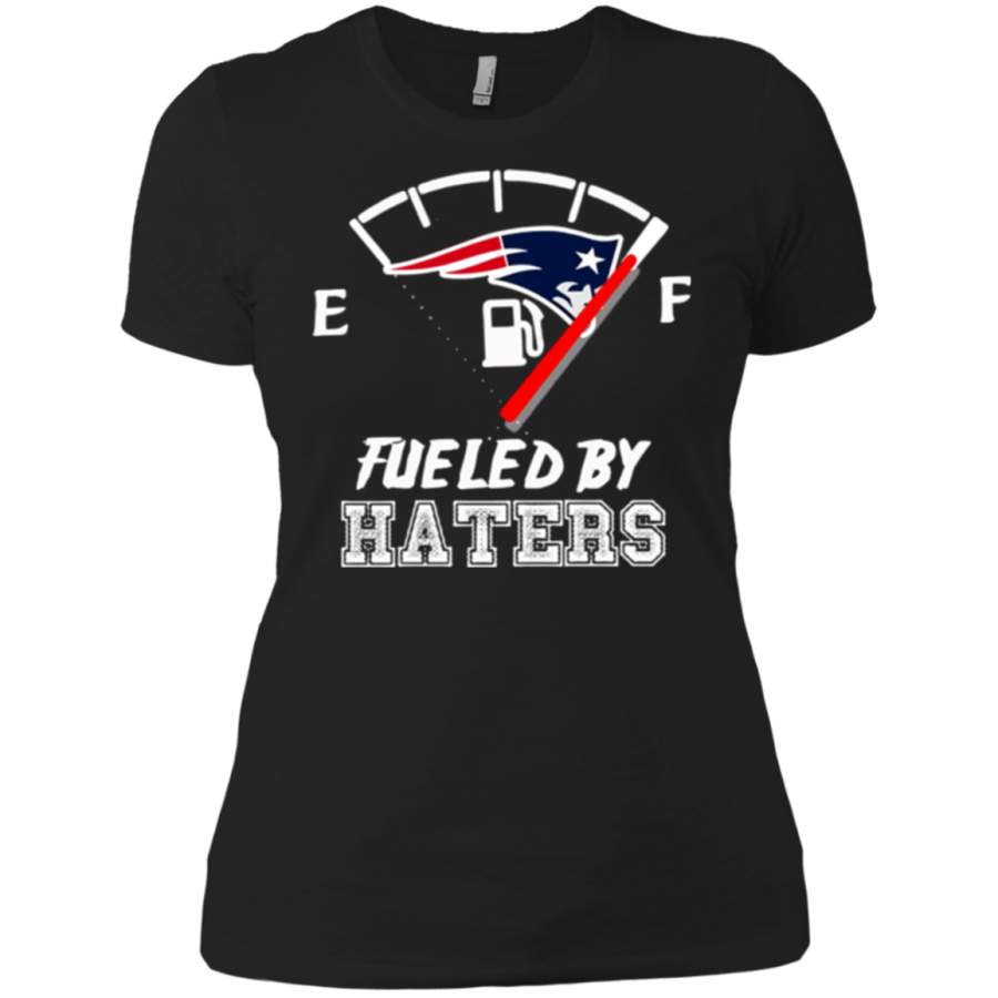 New England Patriots fueled by haters Ladies’ T-Shirt