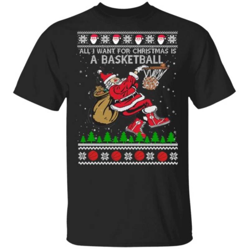 All I Want For Christmas Is A Basketball Ugly Christmas Hoodie Sweatshirt