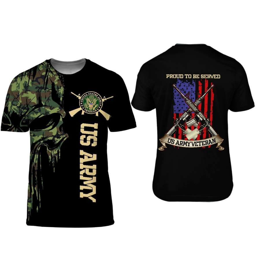 T-Shirt 3D – “Proud to be served US Army Veteran”