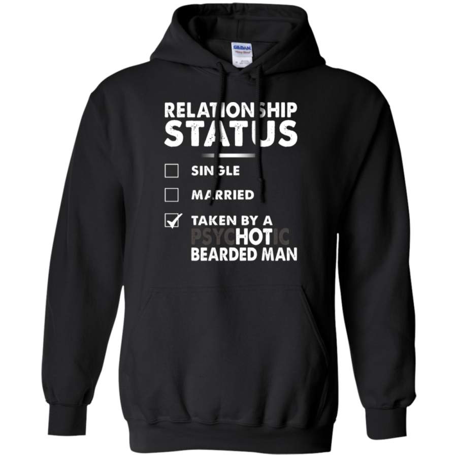 AGR Relationship Status Taken By Hot Psychotic Bearded Man Hoodie