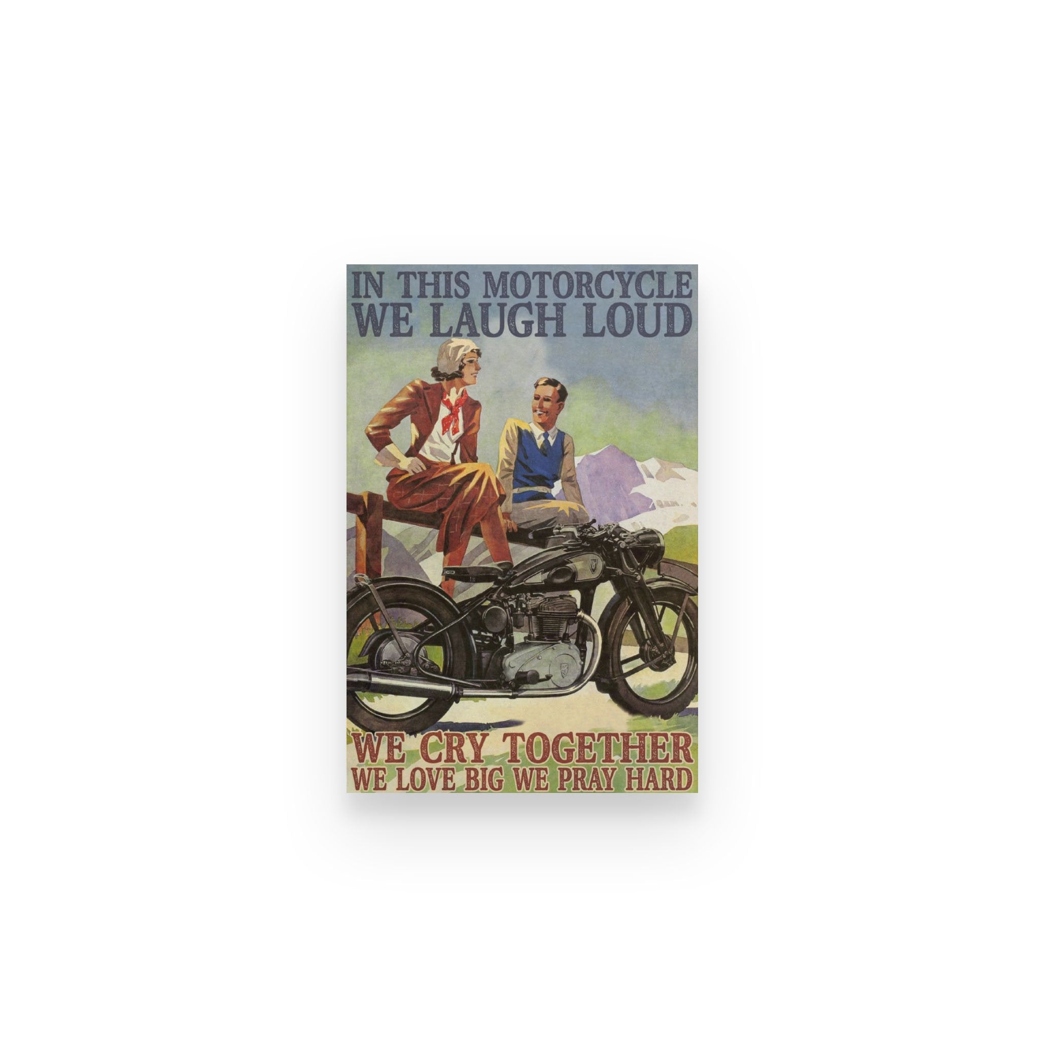 Biker In This We Laugh Loud Cry Together – Poster