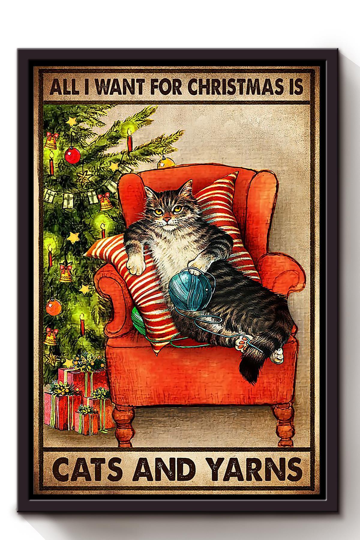 All I Want Christmas Is Cat And Yarns Animal Wall Art Gift For Cat Lover International Cat Day Kitten Foster Chirstmas Decor Framed Canvas