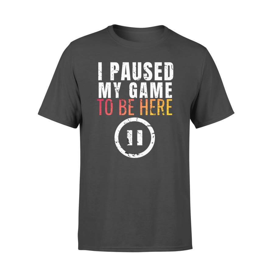 Christmas Hoodie I Paused My Game to be Here Funny Sarcastic – Standard T-shirt