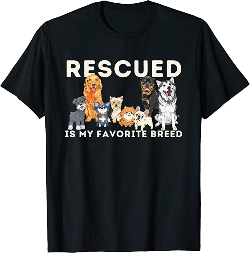 Rescued Is My Favorite Breed – Animal Rescue T-Shirt