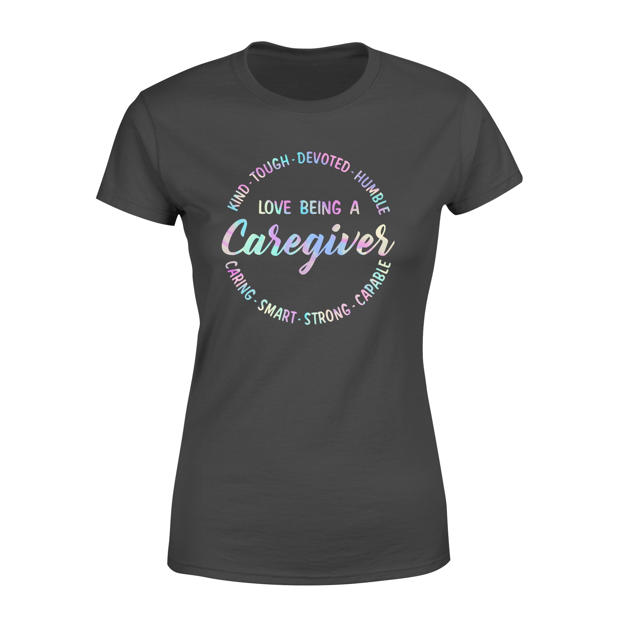 Love Being A Caregiver – Premium Women’s T-shirt