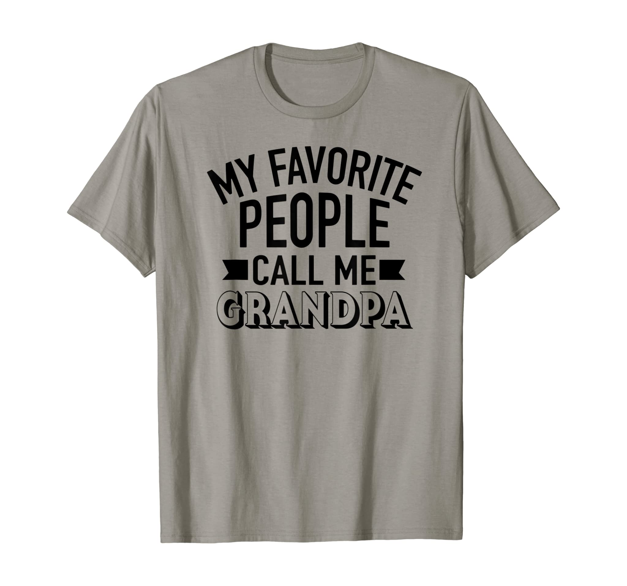 My Favorite People Call Me Grandpa Shirt Father Day Birthday