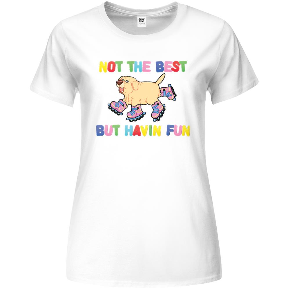 Not The Best But…. Premium Womens T Shirts