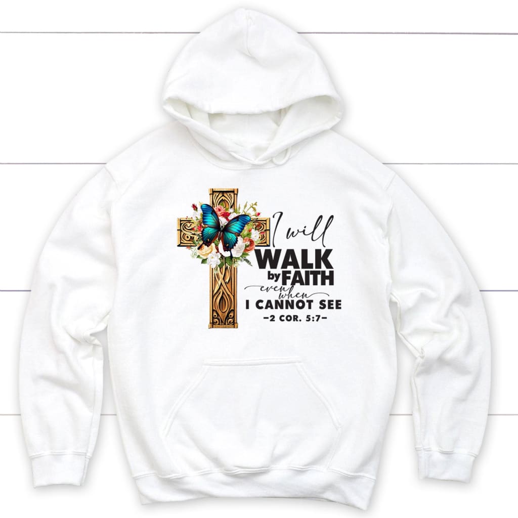 2 Cor 5:7 Walk By Faith Butterfly Cross Hoodie