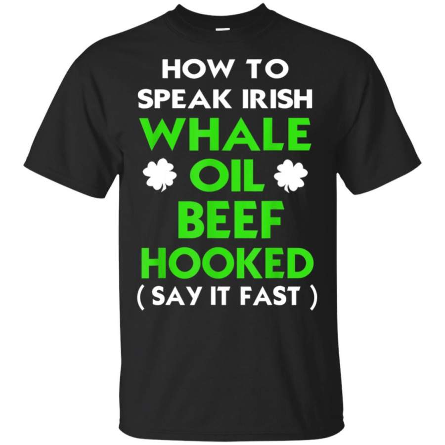 How To Speak Irish Shirt St Patricks Day Funny Shirts Gift