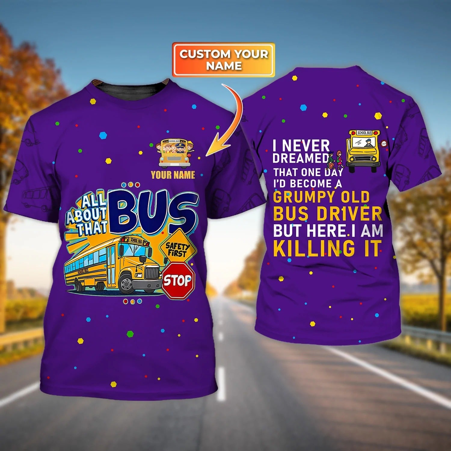 Personalized 3D Grumpy Old Bus Driver Tshirt Men Women, School Driver Shirts