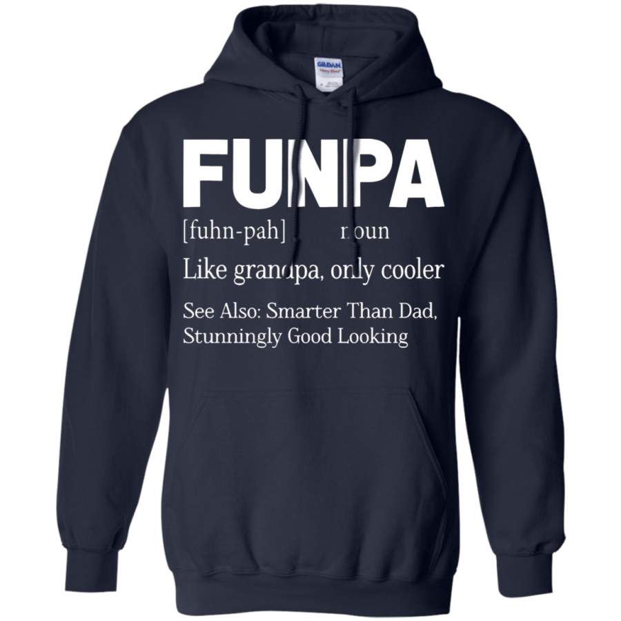 AGR Funpa Funny Grandpa Good Looking Smarter Than Dad Definition Hoodie