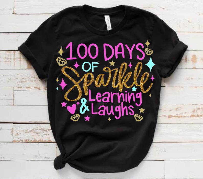 100 Days of School  100th Day of School  100 Days  Sparkle  Learning  Teacher  School  School Shirt  Cut File Cricut