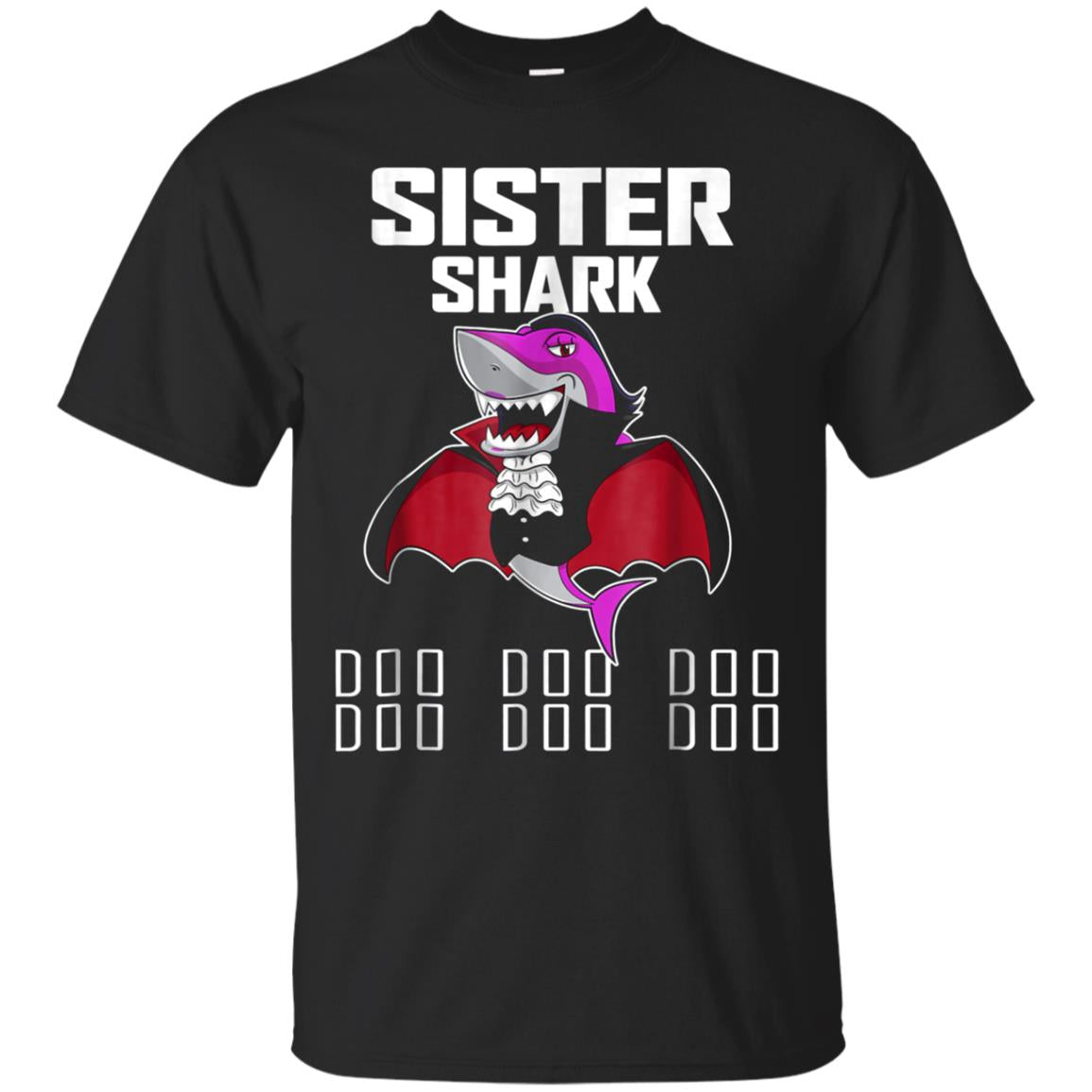 Sister Shark Doo Doo Doo Shirt Shark Vampire