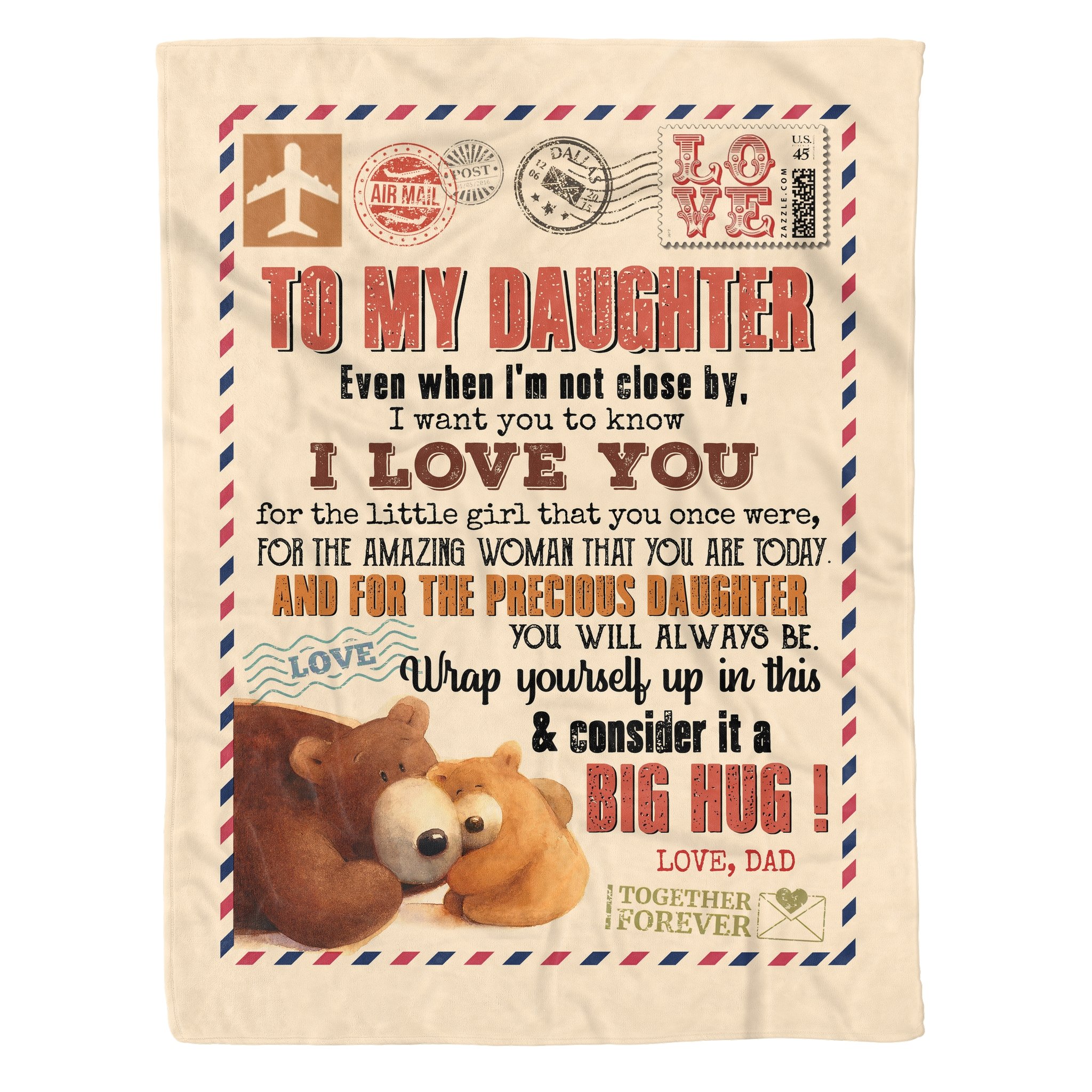 To My Daughter – Bear – Even When I’m Not Close By – Fleece Blanket