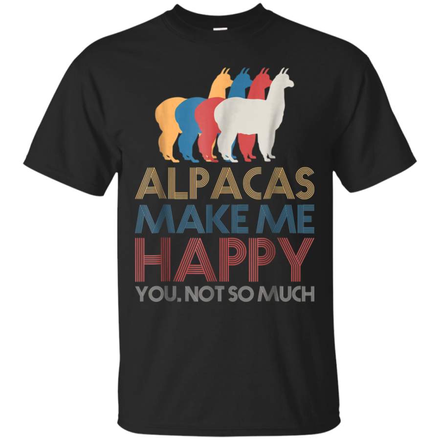 AGR Alpacas Make Me Happy You Not So Much Shirt Alpaca Lover