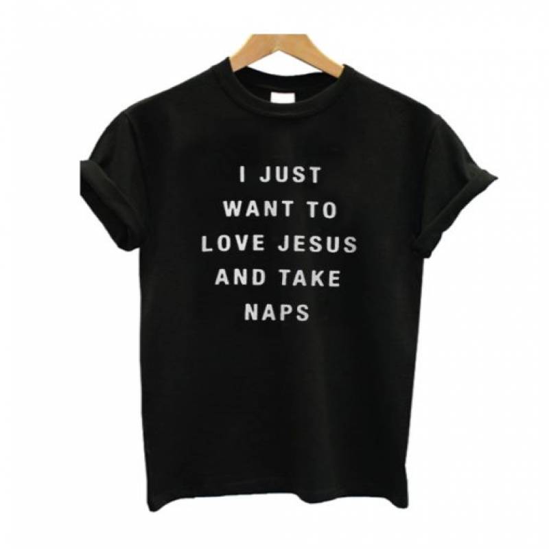 I Just Want To Love Jesus And Take Naps T-Shirt