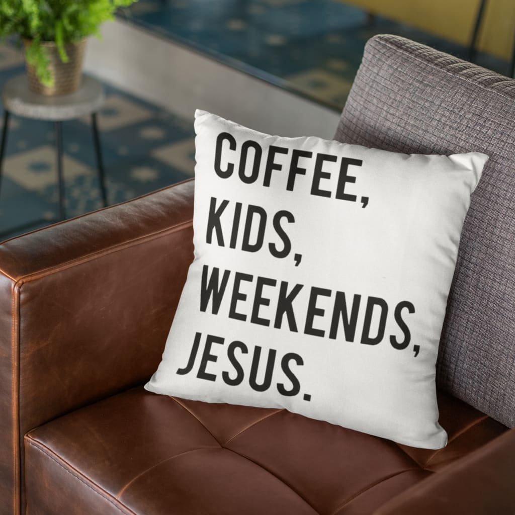 Coffee Kids Weekends Jesus Christian Pillow