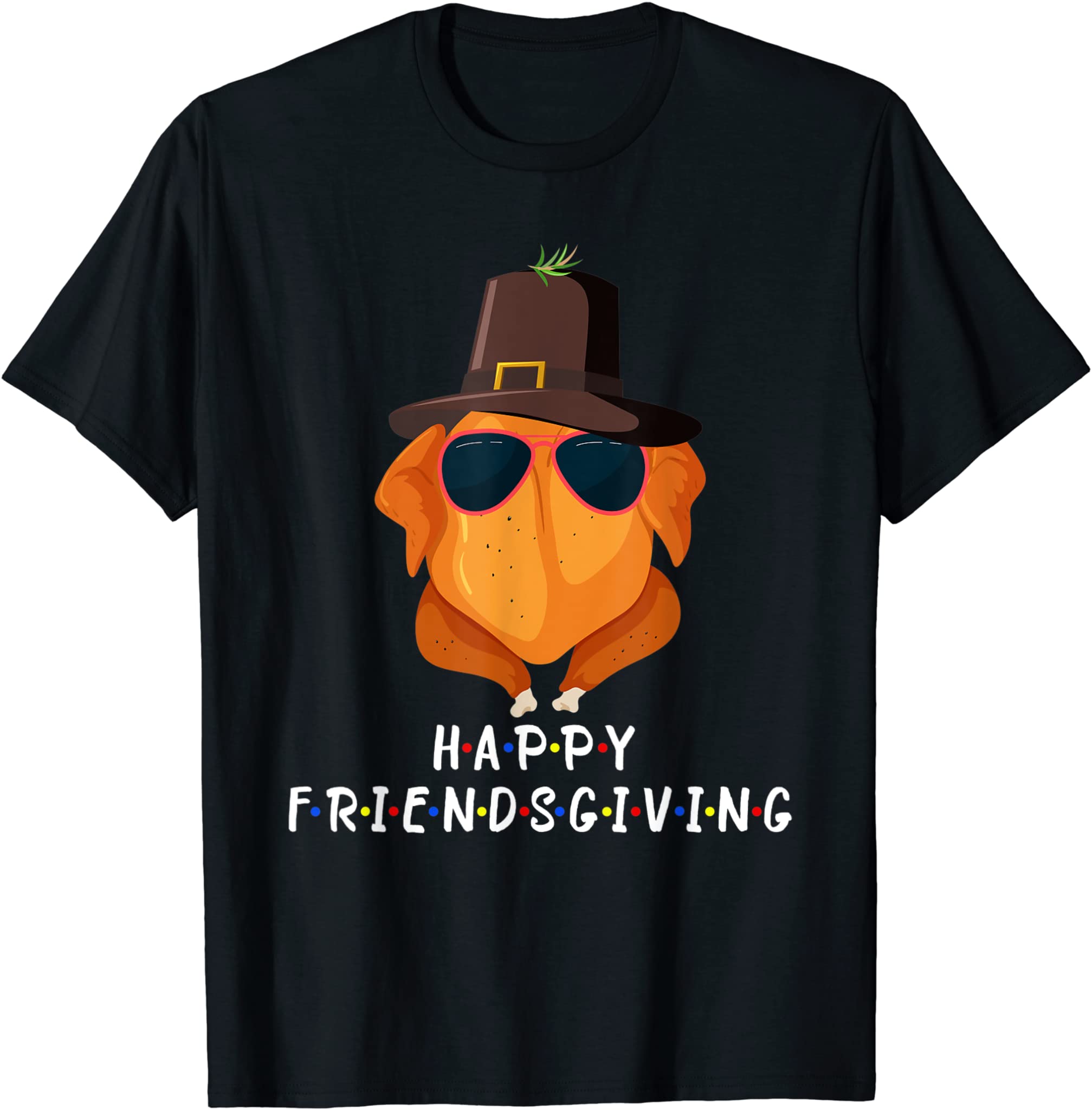 Happy Friendsgiving Funny Turkey Friends Giving Thanksgiving T-Shirt