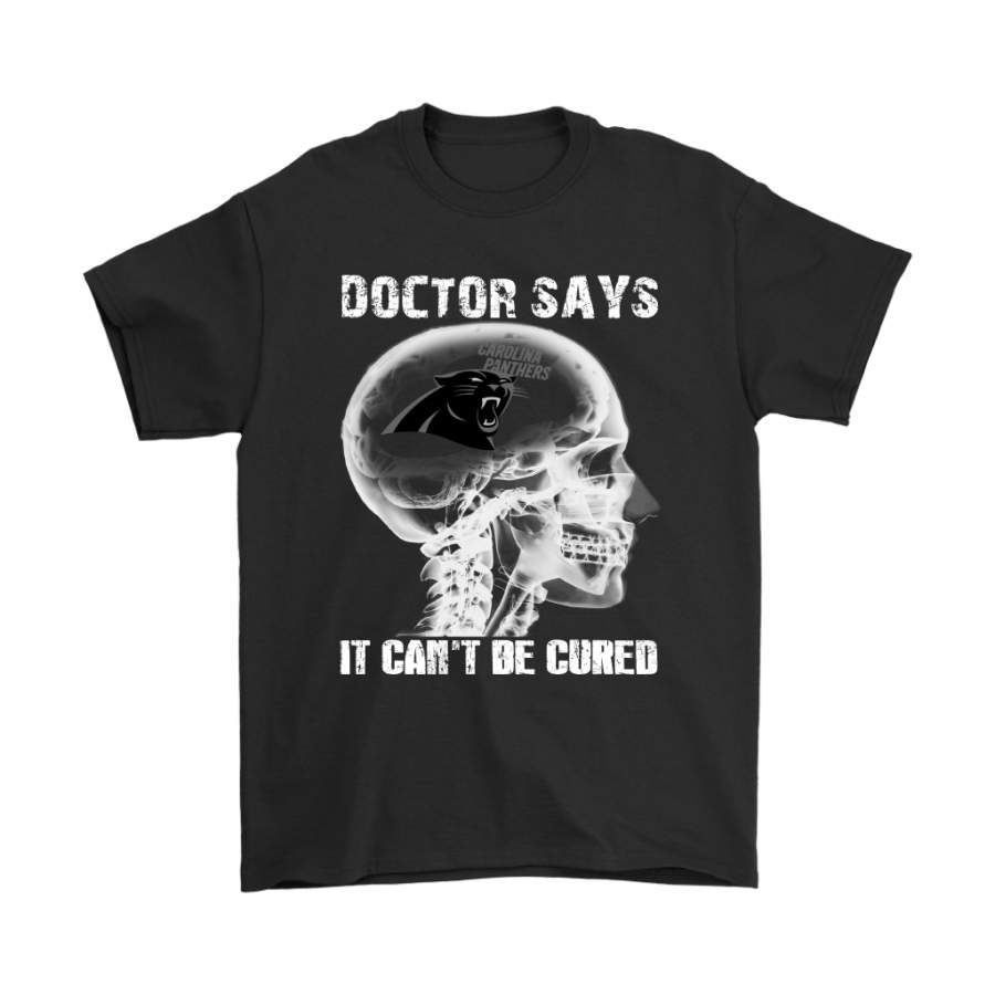 Doctor Says It Can’t Be Cured Carolina Panthers Shirts