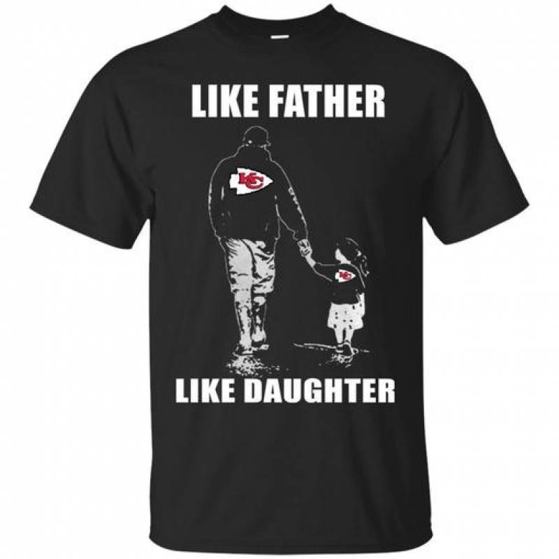 Find Like Father Like Daughter – Kansas City Chiefs – Father’s Day Shirt