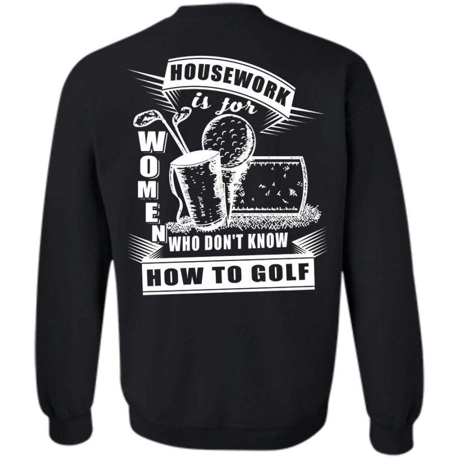 Who Don’t Know How To Golf T Shirt, Favorite Sweatshirt