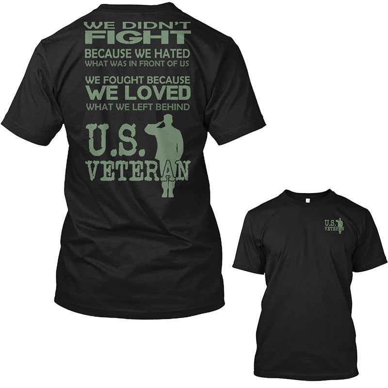 We Fought Because We Loved Us Veteran 2 Sides Gift Men Women Standard T-Shirt