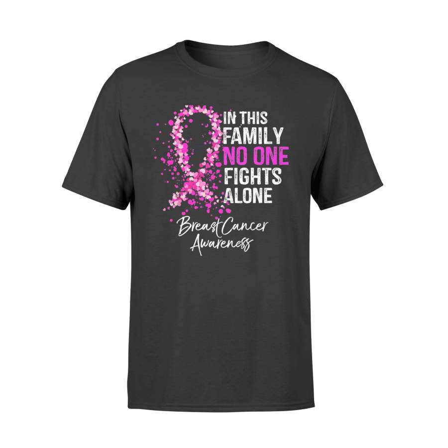 Breast Cancer Shirt In This Family No One Fights Alone T-Shirt – Standard T-shirt