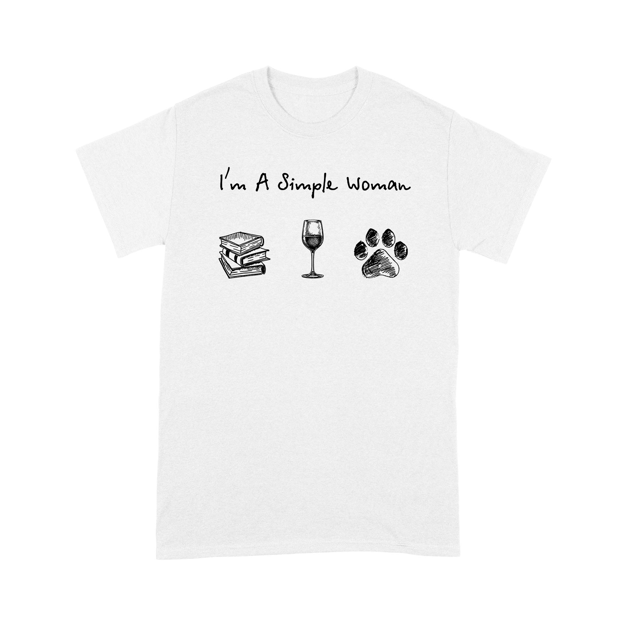 Standard T-Shirt – Ff I’M A Simple Woman Wine Dog And Book Gift Dog Book Lovers