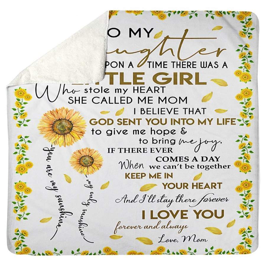 To My Daughter A Little Girl Who Stole My Heart Gifts From Mom Sherpa Blanket