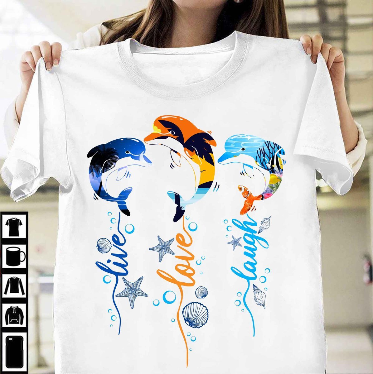 Live, Love, Laugh, Dolphin – Standard T-Shirt, Gift For You, Gift For Dolphin Lover Hoodie All Color Size S-5Xl