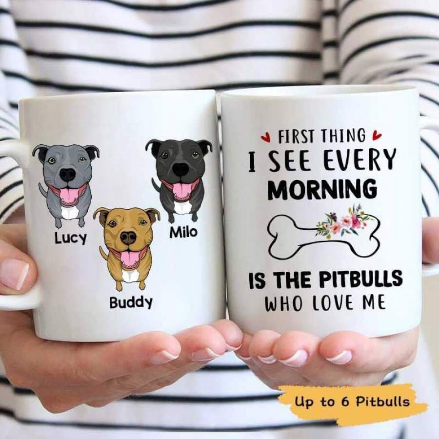 First Thing I See Is My Pitbull Dog Personalized Mug