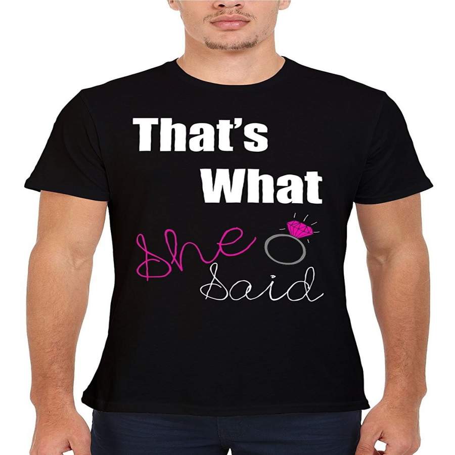 That`S What She Said Yes Marriage Novelty Men’S Fashion T-Shirt