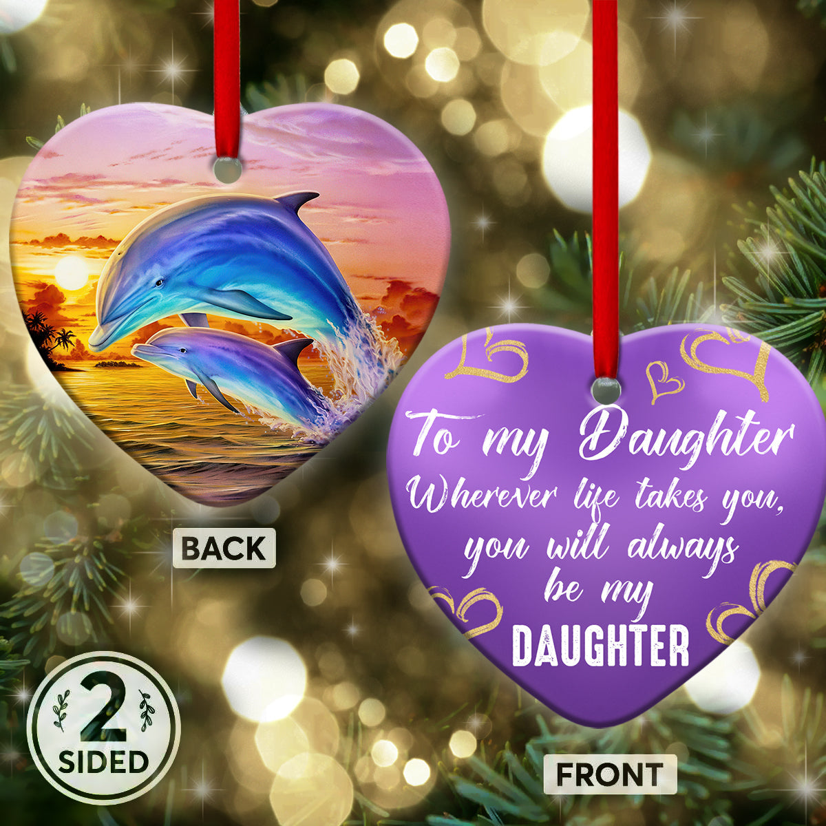 Dolphin To My Daughter Sunset – Heart Ornament