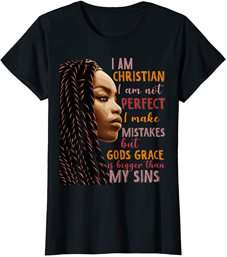 Womens I Am Christian Black Woman African American Jesus God T-Shirt