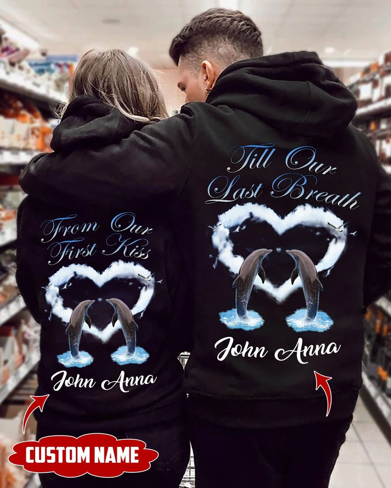 Personalized From Our First Kiss Till Our Last Breath Hoodie, Custom Dolphin Couple Hoodie, Couple Hoodie, Unisex Sweater, Sweatshirt