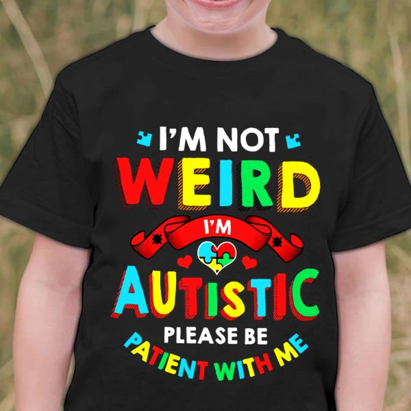 I’M Autistic Autism Unisex T-Shirt For Men Women Kid Autism Awareness Shirts Clothing Gifts Family Ht