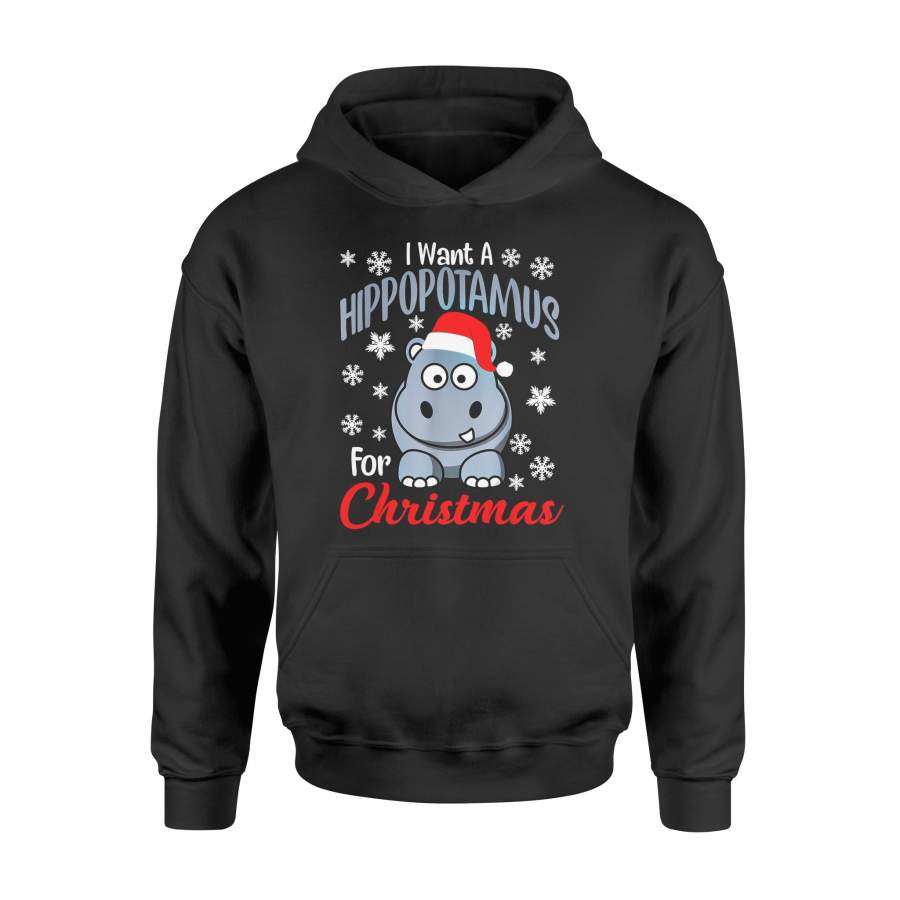 Christmas gift idea I Want A Hippopotamus For Christmas T-Shirt – Standard Hoodie