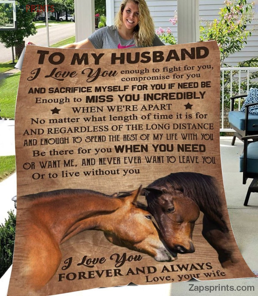 Gift For Husband – To My  Husband – Horse – Love You Enough To Fight For You – Wife Gift To Husband – Blanket