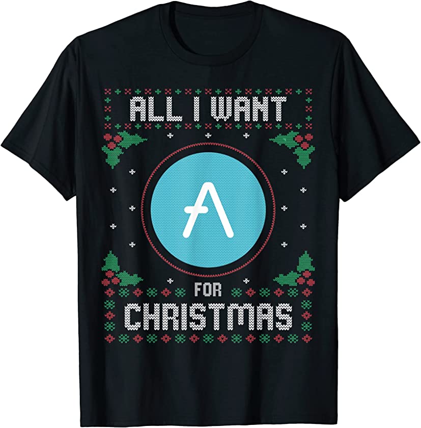 Aave Ugly Christmas Sweater, All I Want For Xmas T-Shirt