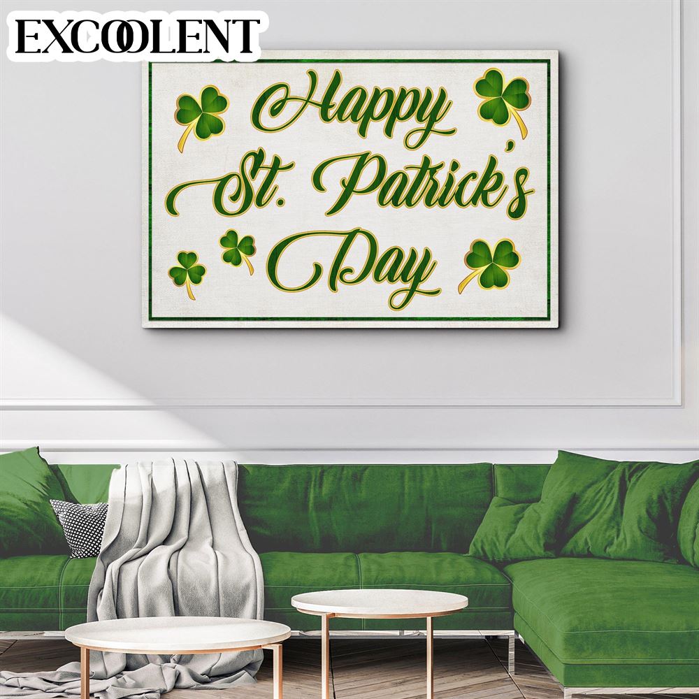 Happy St. Patrick'S Day Irish St Patricks Day Poster Canvas - St Patrick'S Day Decorations - Irish Gift