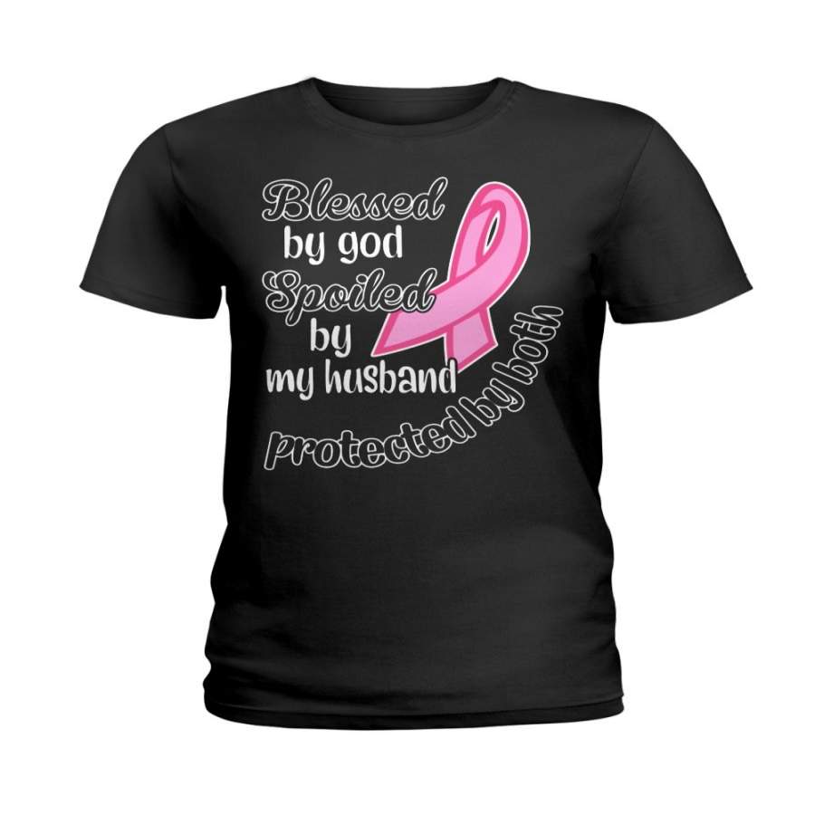 Blessed By God Spoiled By My Husband Protected By Both Breast Cancer Shirt