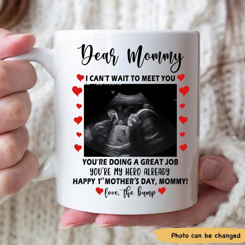 Personazlized Sonogram Mug – I Can’T Wait To Meet You You’Re Doing A Great Job Mother’S Day Custom Photo Mug