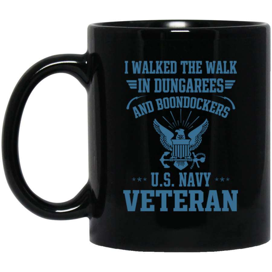 I Walked The Walk In Dungarees And Boondockers Navy Veteran T-Shirt